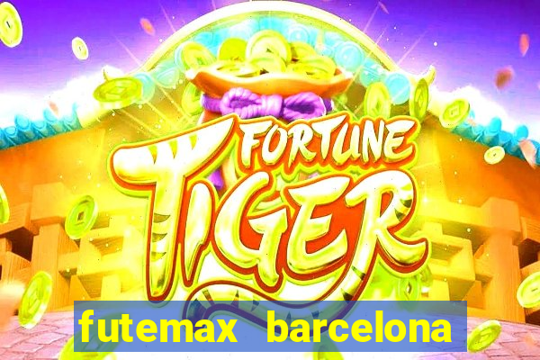 futemax barcelona ao vivo